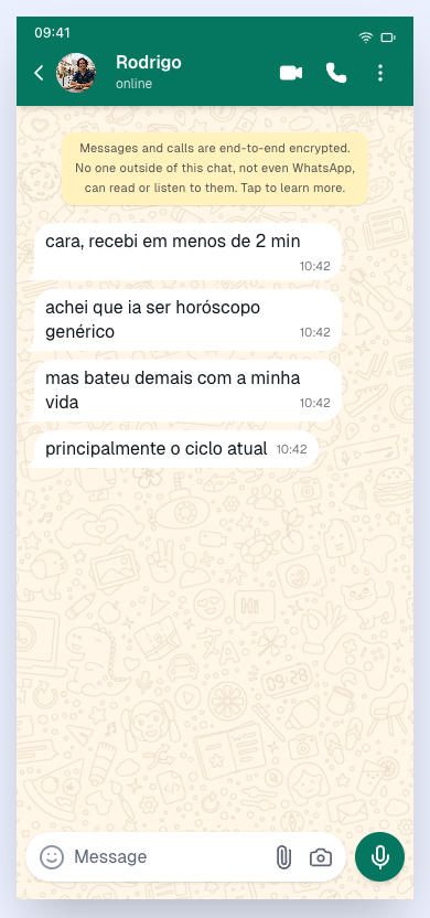 Depoimento de Rodrigo no WhatsApp: recebeu em menos de 2 minutos e disse que bateu demais com a vida dele